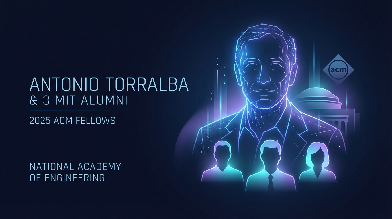 安东尼奥·托拉尔巴及三名麻省理工学院校友被评选为2025年ACM会士